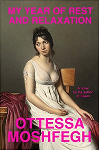 my year of rest and relaxation ottessa moshfegh