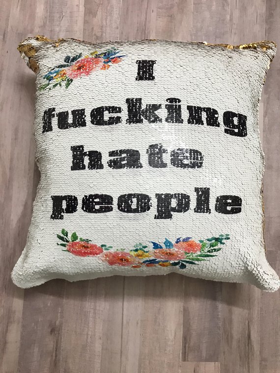 i fucking hate people pillow