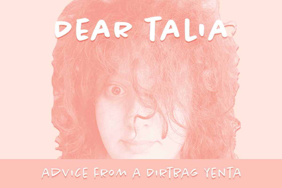 dear talia advice column