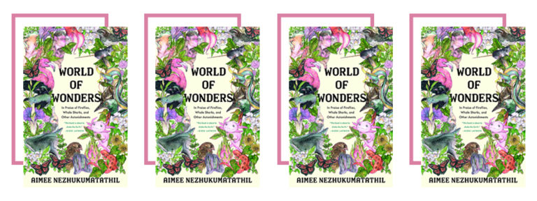 world of wonders aimee nezhukumatathil world of wonders aimee nezhukumatathil
