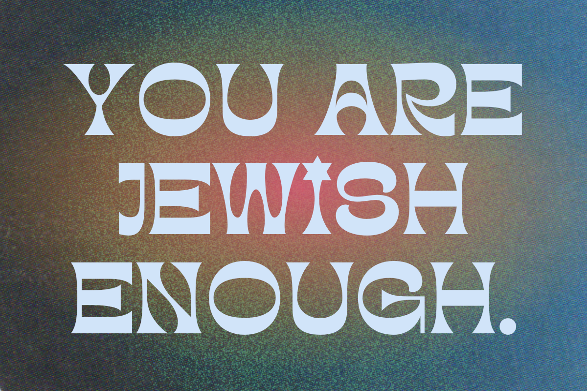 You Are Jewish Enough
