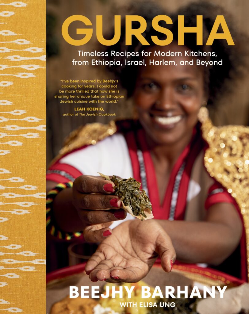 Gursha Timeless Recipes for Modern Kitchens, from Ethiopia, Israel, Harlem, and Beyond by Beejhy Barhany