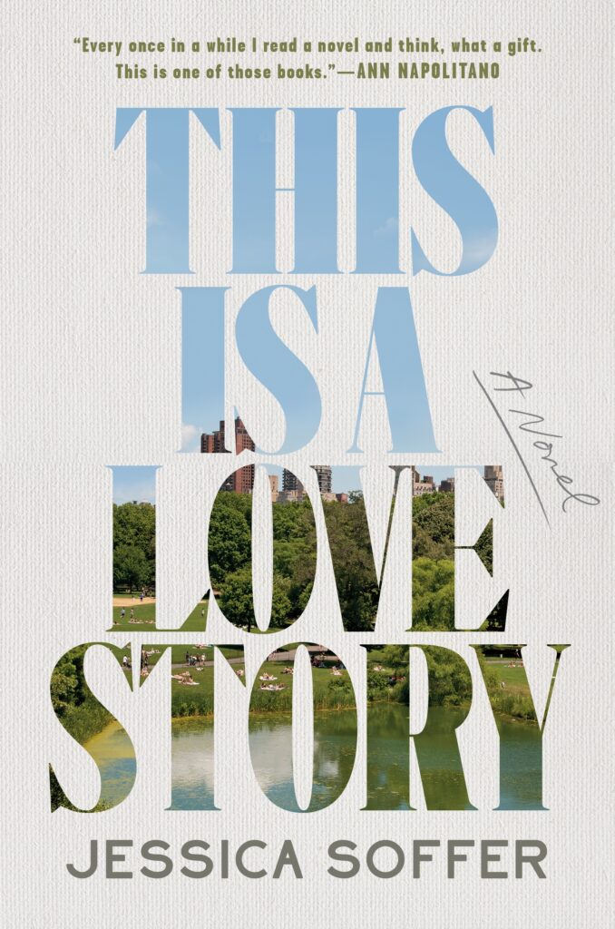 This Is a Love Story by Jessica Soffer