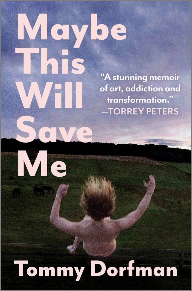 "Maybe This Will Save Me" by Tommy Dorfman