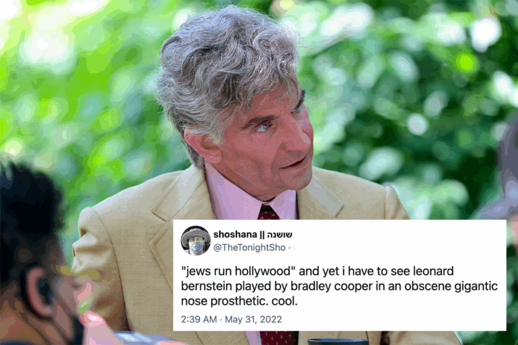 Bradley Cooper in "Maestro" (2023) and a tweet that reads, "'jews run hollywood' and yet i have to see leonard bernstein played by bradley cooper in an obscene gigantic prosthetic nose. cool."