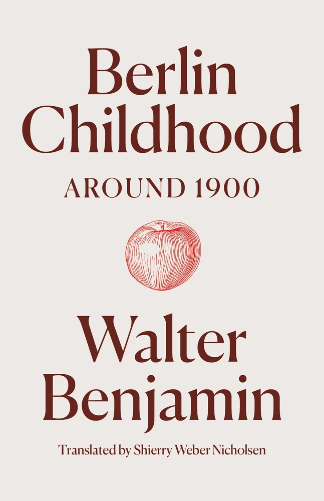 "Berlin Childhood Around 1900" by Walter Benjamin (Bookshop)