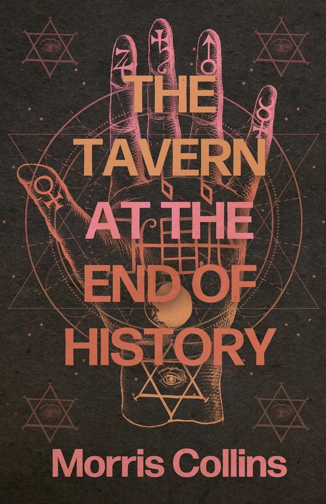 "The Tavern at the End of History" by Morris Collins
