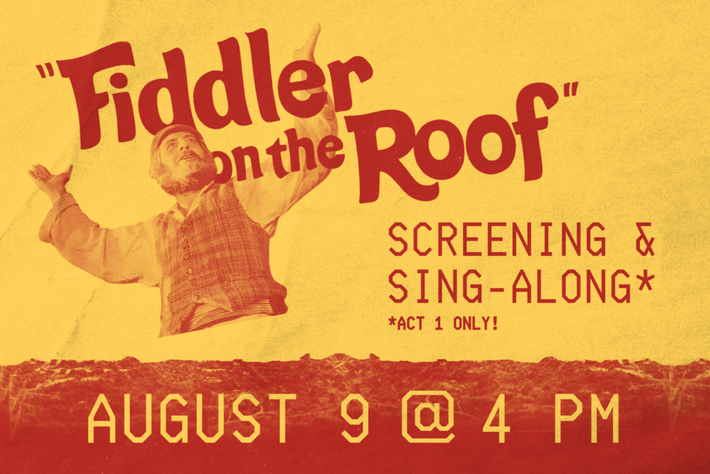 Hey Alma Presents: A "Fiddler on the Roof" Screening and Sing-Along